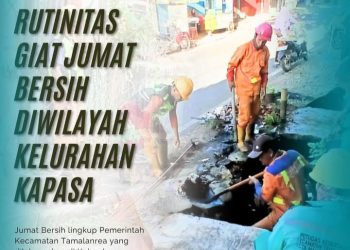 Jumat Bersih di Kelurahan Kapasa,Wujud Nyata Kepedulian Warga Tamalanrea pada Lingkungan